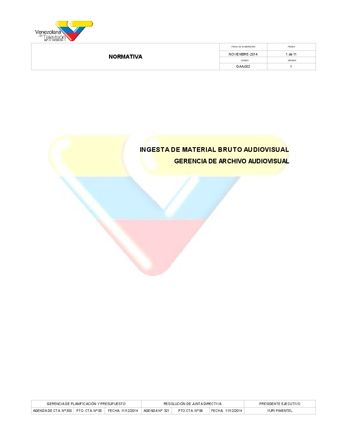 Normativa Ingesta Material Bruto Audiovisual